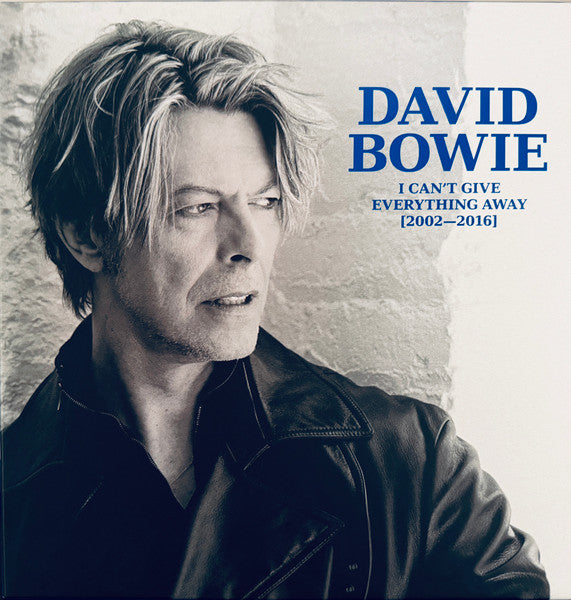 David Bowie : I Can't Give Everything Away [2002–2016] (LP, Album, RE, RM + 4xLP, Album + LP, Album, RE, R)