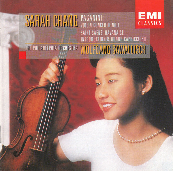 Niccolò Paganini / Camille Saint-Saëns - Sarah Chang, Wolfgang Sawallisch, The Philadelphia Orchestra : Violin Concerto No. 1 / Havanaise / Introduction And Rondo Capriccioso (CD, Album)