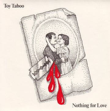 Toy Taboo : Nothing For Love (7", Single)