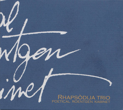 Rhapsodija Trio : Poetical Roentgen Kabinet (CD, Album)