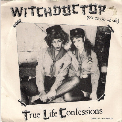 True Life Confessions : Witchdoctor (Oo Ee Oo Ah Ah) (7", Single)