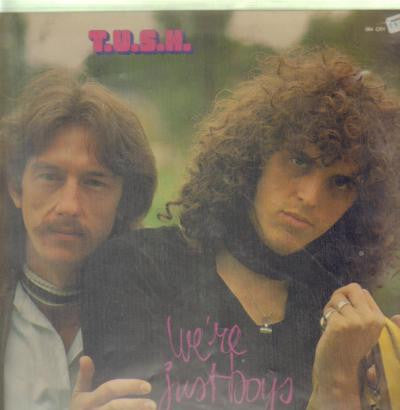 T.U.S.H. (2) : We're Just Boys (LP, Album)