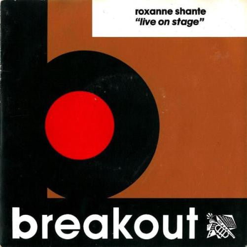 Roxanne Shanté : Live On Stage (7", Single)