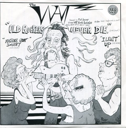 The Wat : Old Rockers Never Die (7", Single)