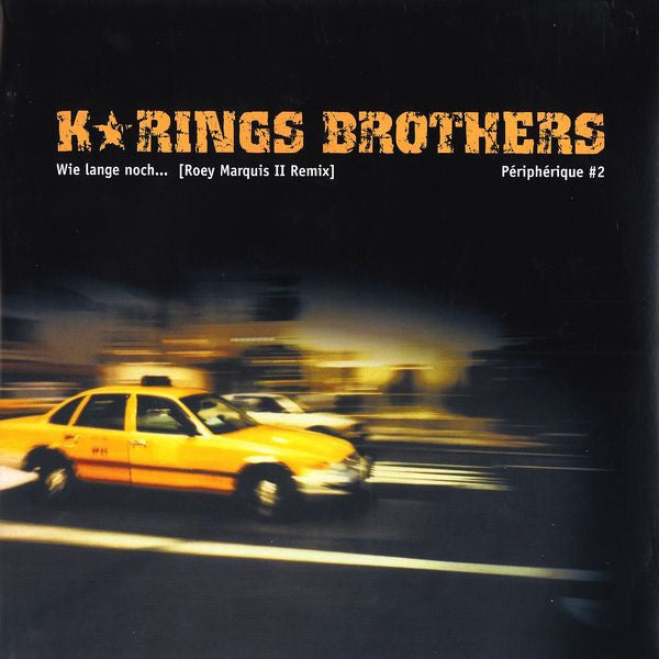 K'Rings Brothers : Wie Lange Noch...[Roey Marquis II Remix] / Périphérique #2 (12")