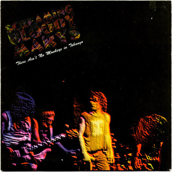 Screaming Bloody Marys : There Ain't No Monkeys In Tobango (7", Single, Cle)