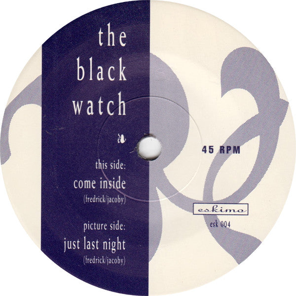 The Black Watch : Come Inside (7")