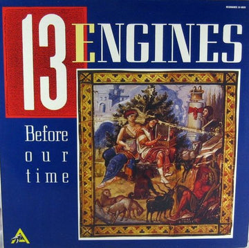 13 Engines : Before Our Time (LP, Album, RE)