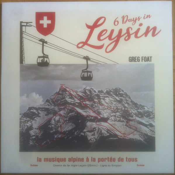 Greg Foat : 6 Days In Leysin (LP)