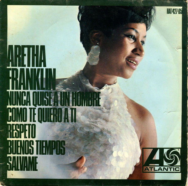 Aretha Franklin : Respeto / Nunca Quise A Un Hombre Como Te Quiero A Ti / Buenos Tiempos / Salvame (7", EP)
