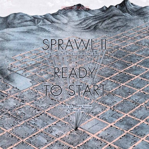 Arcade Fire : Sprawl II (Mountains Beyond Mountains) / Ready To Start (Remixes) (12", RSD, Single, Ltd)