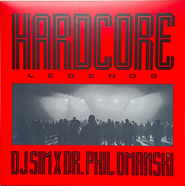 DJ Sim X Dr. Phil Omanski : Hardcore Legends (12", Comp, Ltd, Num, RP,  Re)