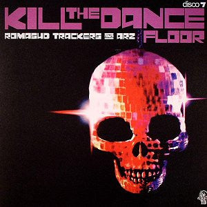 Romasud Trackers & ARZ : Kill The Dancefloor (12")