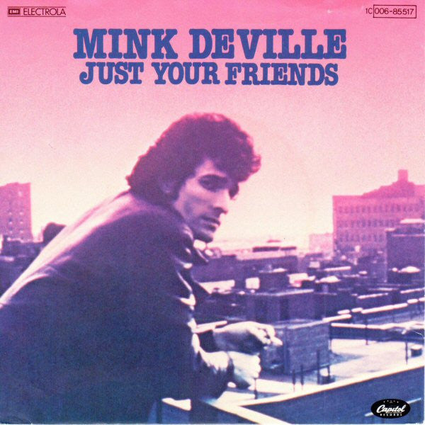 Mink DeVille : Just Your Friends (7", Single)