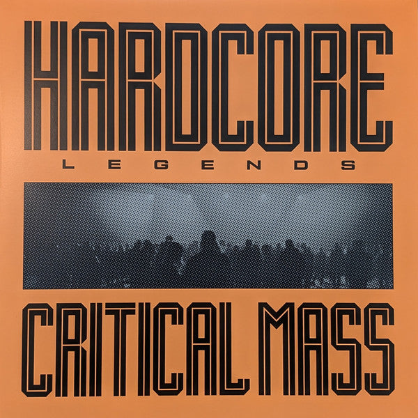Critical Mass : Hardcore Legends (12", Comp, Ltd, Num, RP, Ora)