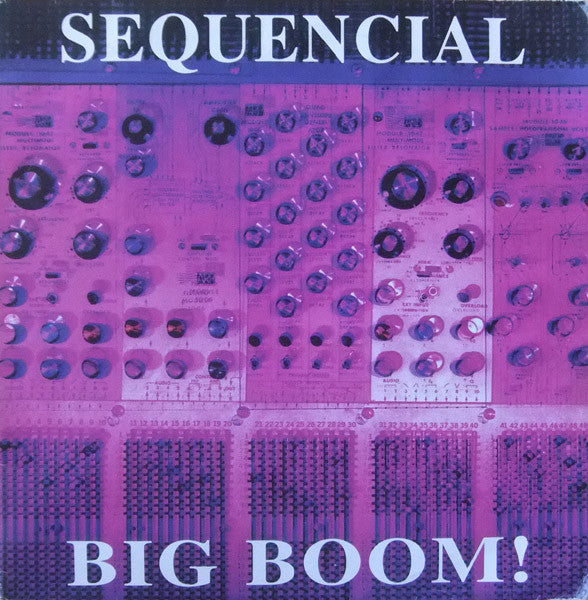 Sequencial : Big Boom! (7", Single)