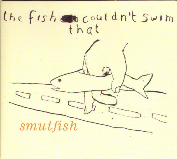 Smutfish : The Fish That Couldn't Swim (CD, EP)