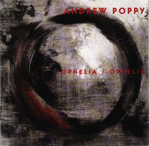 Andrew Poppy : Ophelia / Ophelia (CD, Album)