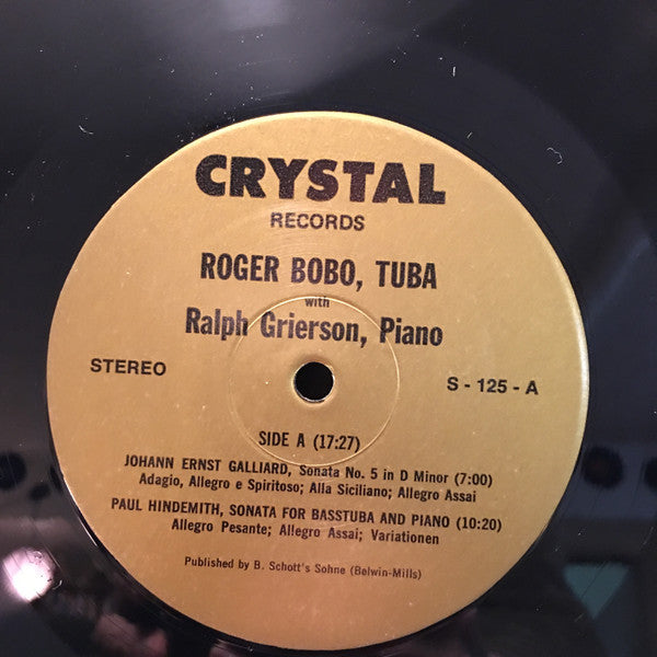 Roger Bobo With Ralph Grierson : Roger Bobo & Tuba Play Galliard, Barat, Kraft, Hindemith, Wilder, With Ralph Grierson, Piano (LP)
