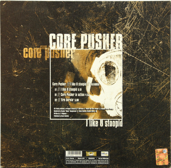 Core Pusher : I Like U Stoopid (12")