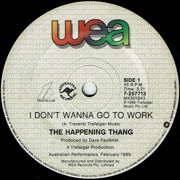 The Happening Thang : I Don't Wanna Go To Work (7", Single)