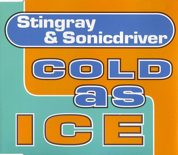 Stingray & Sonicdriver : Cold As Ice (CD, Maxi)