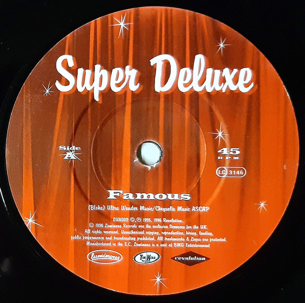 Super Deluxe : Famous (7", Single)