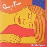 Paper Moon (2) : Brittle Hearts (CD, Album)