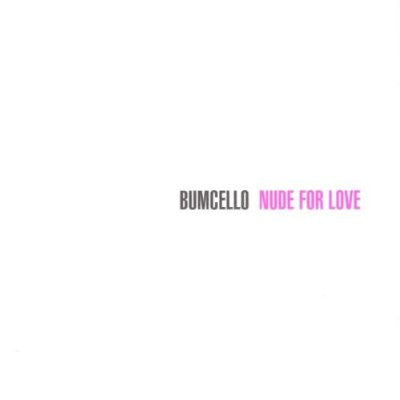 Bumcello : Nude For Love (CD, Album)