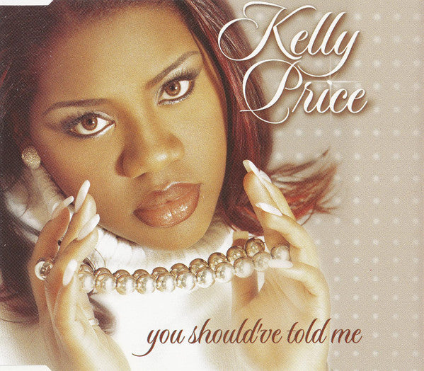 Kelly Price : You Should've Told Me (CD, Single, Promo)
