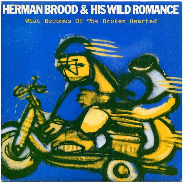 Herman Brood & His Wild Romance : What Becomes Of The Broken Hearted (7", S/Sided, Single, Promo)