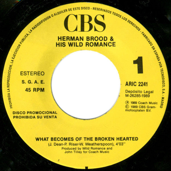 Herman Brood & His Wild Romance : What Becomes Of The Broken Hearted (7", S/Sided, Single, Promo)