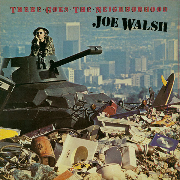 Joe Walsh : There Goes The Neighborhood (LP, Album)