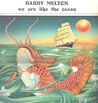 Barry Melton : We Are Like The Ocean (LP, Album)