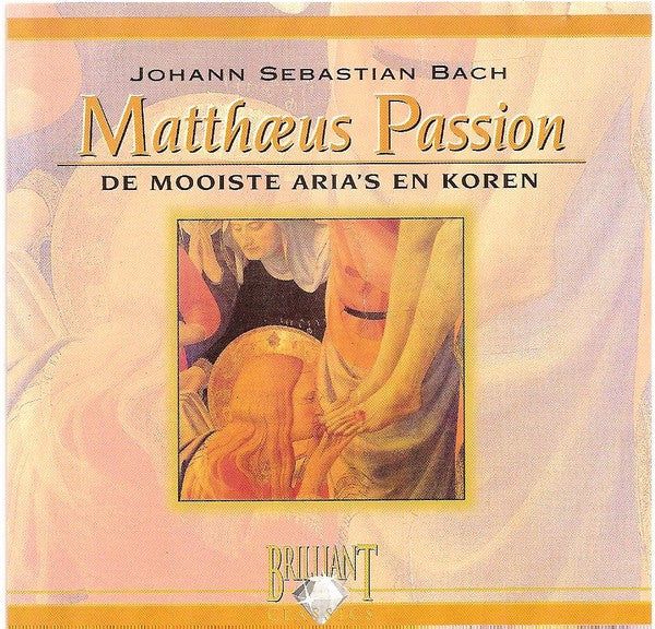 Johann Sebastian Bach / Nancy Argenta, Rufus Müller, Jonathan Peter Kenny, Jamie MacDougall, Stephen Varcoe, The London Orchestra, Paul Goodwin (2) : Matthaeus Passion - De Mooiste Aria's En Koren (CD, Album)