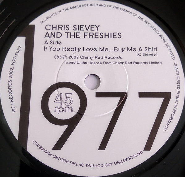Chris Sievey And The Freshies : If You Really Love Me, Buy Me A Shirt (7", Single, RE)