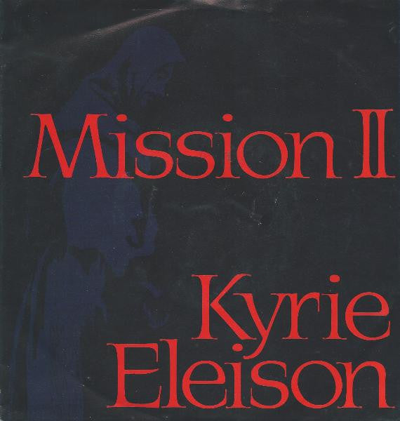 Mission II : Kyrie Eleison (7")