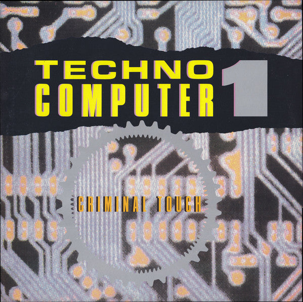 Criminal Touch : Techno Computer 1 (12")