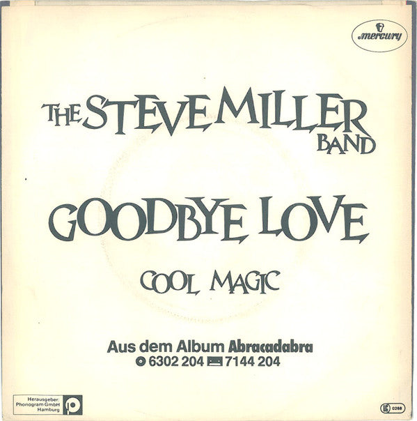 The Steve Miller Band* : Goodbye Love (7", Single)