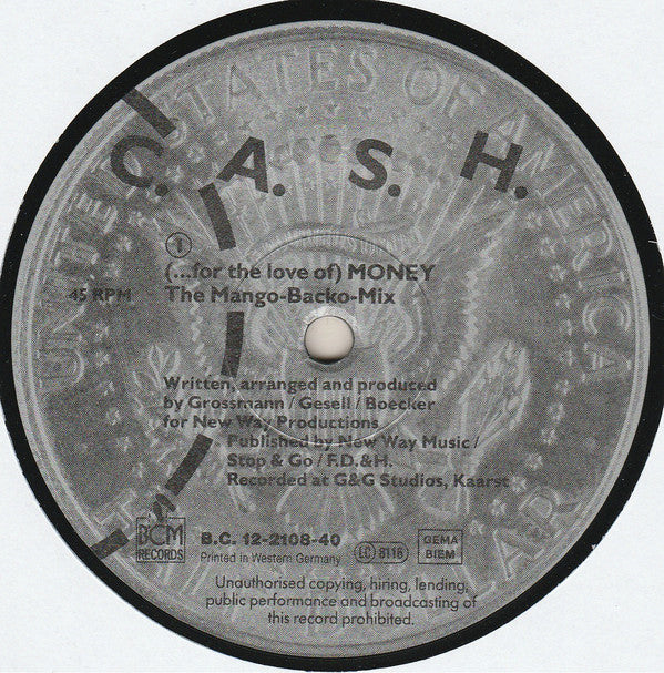 C.A.S.H. : (... For The Love Of) Money (12")