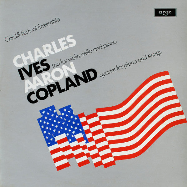 Charles Ives / Aaron Copland, Cardiff Festival Ensemble : Trio For Violin, Cello And Piano / Quartet For Piano And Strings (LP)