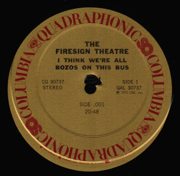 The Firesign Theatre : I Think We're All Bozos On This Bus (LP, Album, Quad, RE)