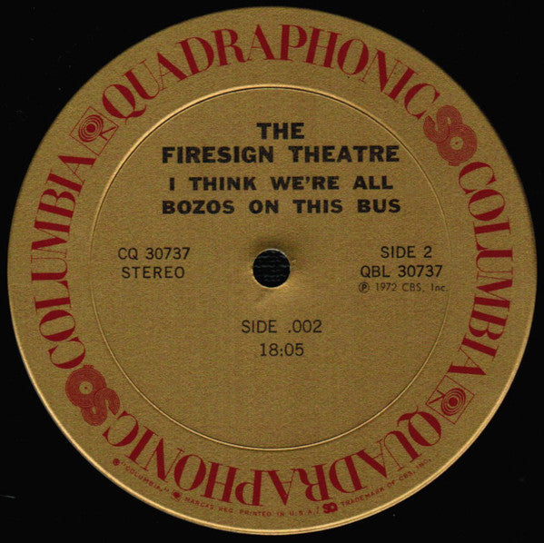 The Firesign Theatre : I Think We're All Bozos On This Bus (LP, Album, Quad, RE)