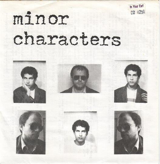 Minor Characters : Everything's Right Is What's Wrong (7", Single)