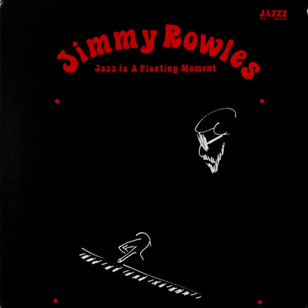 Jimmy Rowles : Jazz Is A Fleeting Moment (LP, Album)