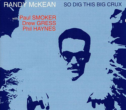 Randy McKean : So Dig This Big Crux (CD, Album)