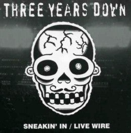 Three Years Down : Sneakin' In / Live Wire (7", Single)
