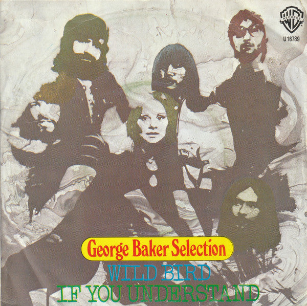 George Baker Selection : Wild Bird / If You Understand (7", Single)