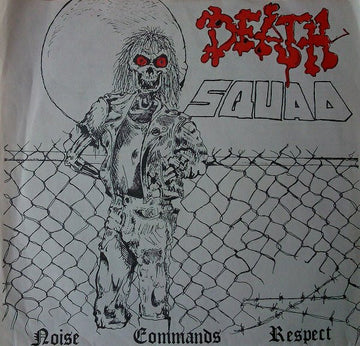 Death Squad (7) : Noise Commands Respect (7", EP)