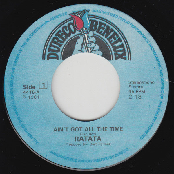 Ratata (2) : Ain't Got All The Time (7", Single)